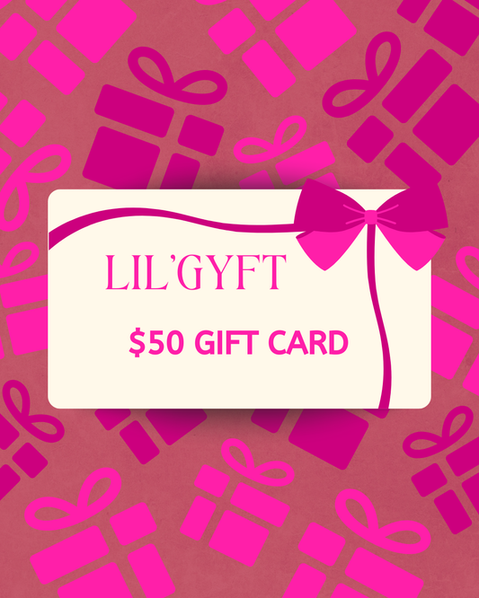 Lil'Gyft GIFT CARD - $50